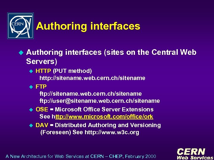 Authoring interfaces u Authoring interfaces (sites on the Central Web Servers) u u HTTP