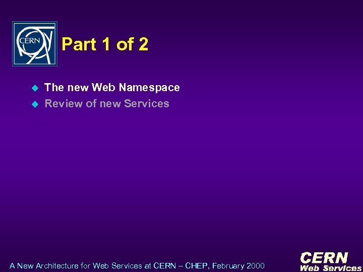 Part 1 of 2 u u The new Web Namespace Review of new Services