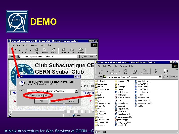 DEMO A New Architecture for Web Services at CERN – CHEP, February 2000 