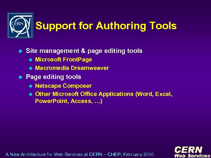 Support for Authoring Tools u Site management & page editing tools u u u