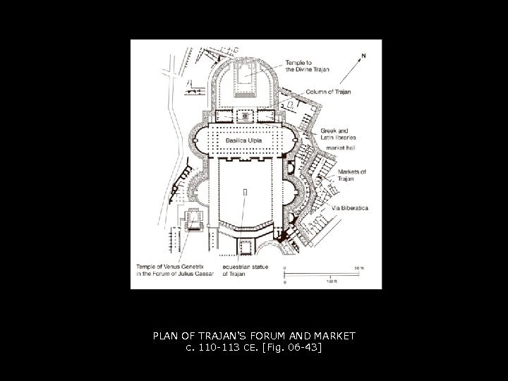 PLAN OF TRAJAN'S FORUM AND MARKET c. 110 -113 CE. [Fig. 06 -43] 