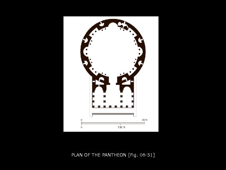 PLAN OF THE PANTHEON [Fig. 06 -51] 