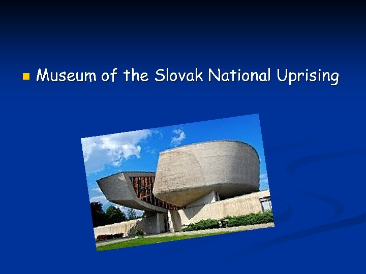 n Museum of the Slovak National Uprising 