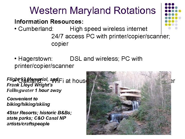 Western Maryland Rotations Information Resources: • Cumberland: High speed wireless internet 24/7 access PC