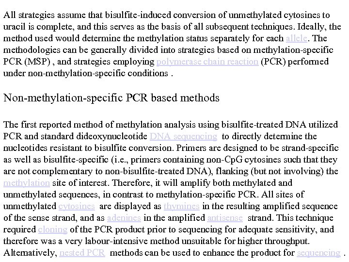 All strategies assume that bisulfite-induced conversion of unmethylated cytosines to uracil is complete, and