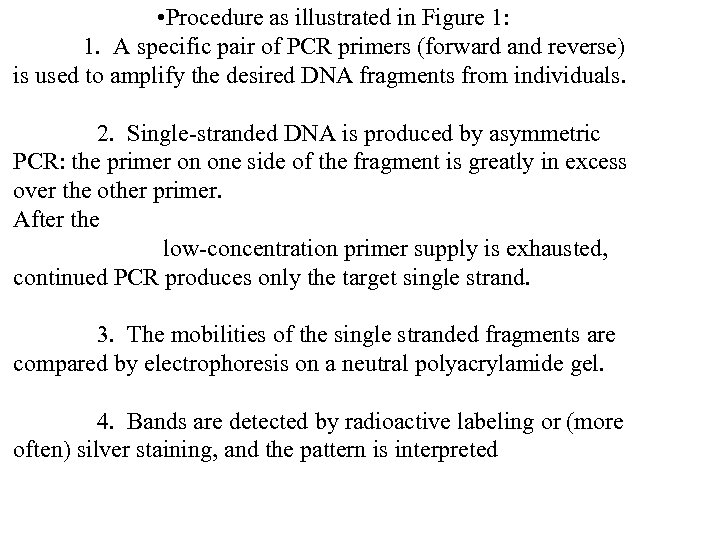  • Procedure as illustrated in Figure 1: 1. A specific pair of PCR