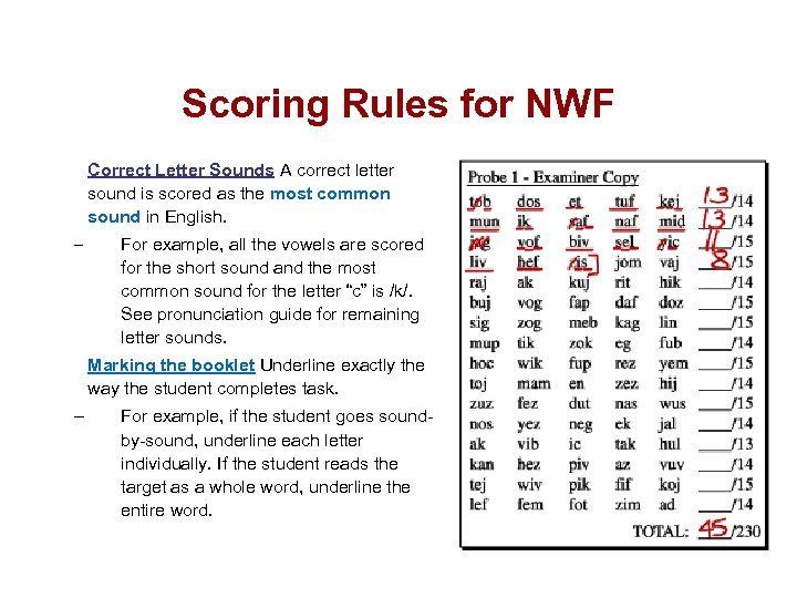 Scoring Rules for NWF Correct Letter Sounds A correct letter sound is scored as