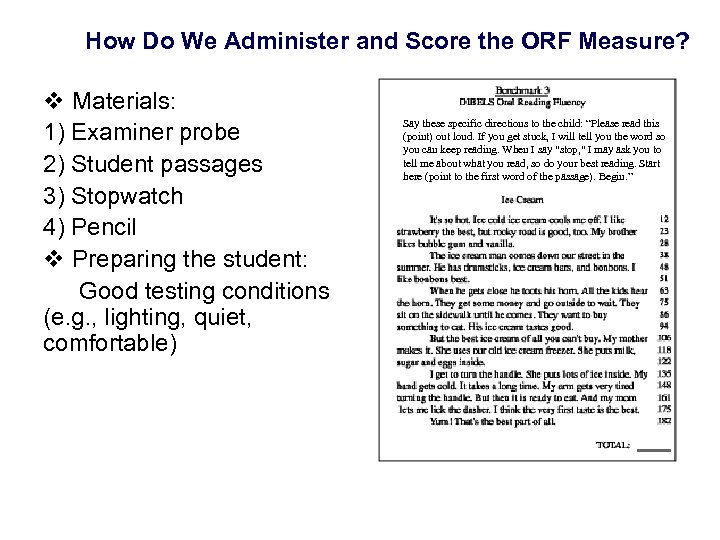 How Do We Administer and Score the ORF Measure? v Materials: 1) Examiner probe