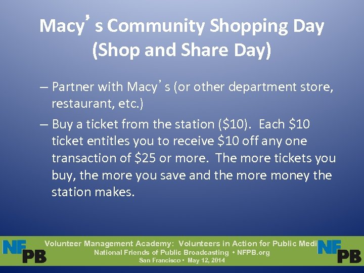 Macy’s Community Shopping Day (Shop and Share Day) – Partner with Macy’s (or other