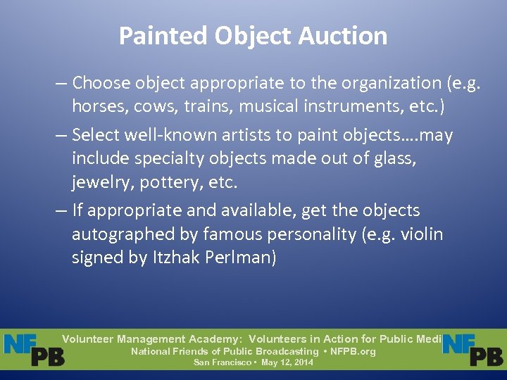 Painted Object Auction – Choose object appropriate to the organization (e. g. horses, cows,