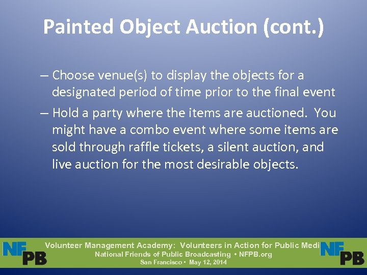 Painted Object Auction (cont. ) – Choose venue(s) to display the objects for a