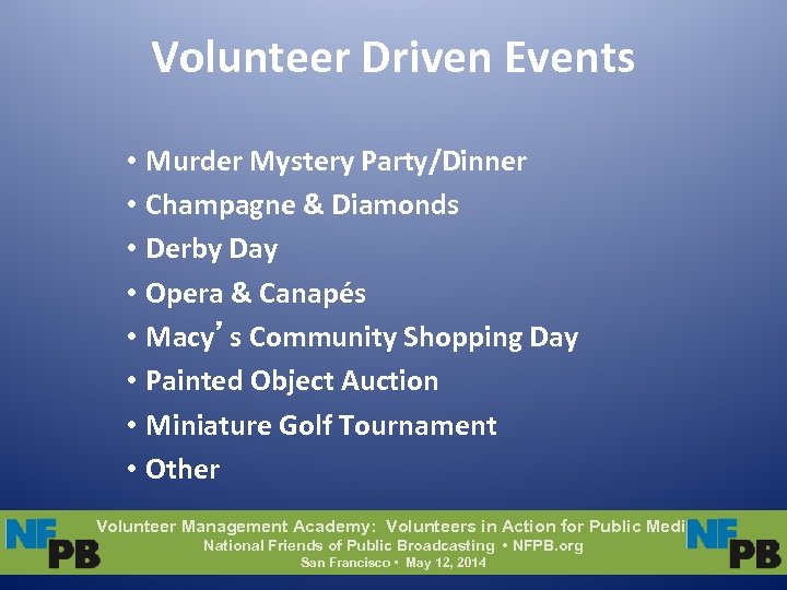 Volunteer Driven Events • Murder Mystery Party/Dinner • Champagne & Diamonds • Derby Day