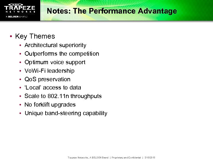 Notes: The Performance Advantage • Key Themes • • • Architectural superiority Outperforms the