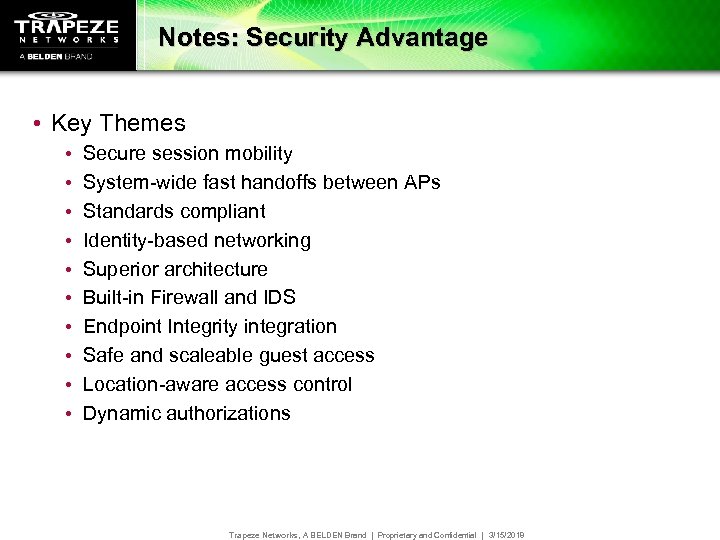 Notes: Security Advantage • Key Themes • • • Secure session mobility System-wide fast