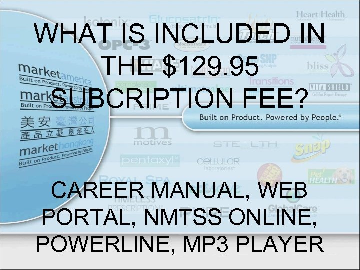 WHAT IS INCLUDED IN THE $129. 95 SUBCRIPTION FEE? CAREER MANUAL, WEB PORTAL, NMTSS