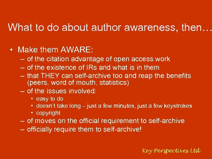 What to do about author awareness, then… • Make them AWARE: – of the