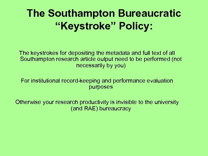 The Southampton Bureaucratic “Keystroke” Policy: The keystrokes for depositing the metadata and full text