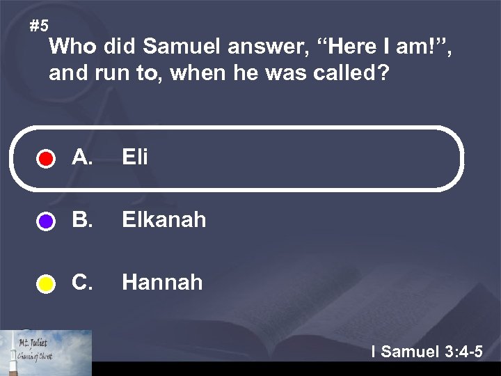 #5 Who did Samuel answer, “Here I am!”, and run to, when he was