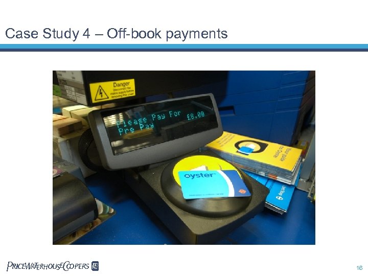 Case Study 4 – Off-book payments Pw. C 16 