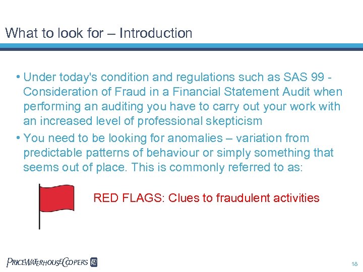 What to look for – Introduction • Under today's condition and regulations such as