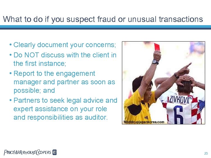 What to do if you suspect fraud or unusual transactions • Clearly document your