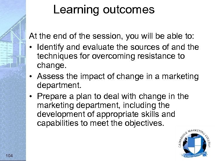 Learning outcomes At the end of the session, you will be able to: •