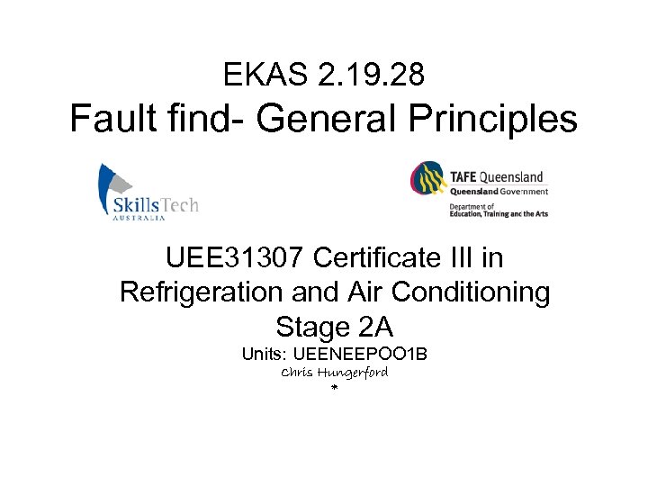 EKAS 2. 19. 28 Fault find- General Principles UEE 31307 Certificate III in Refrigeration