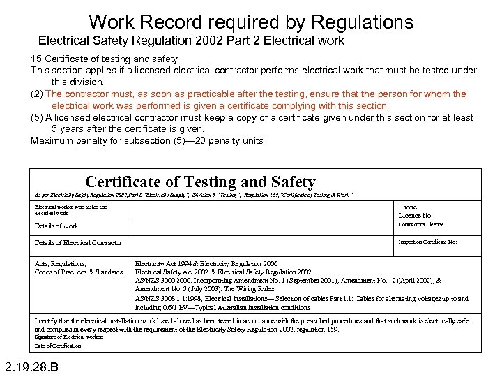 Work Record required by Regulations Electrical Safety Regulation 2002 Part 2 Electrical work 15