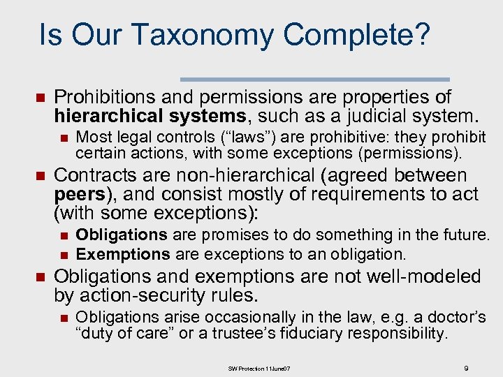 Is Our Taxonomy Complete? n Prohibitions and permissions are properties of hierarchical systems, such