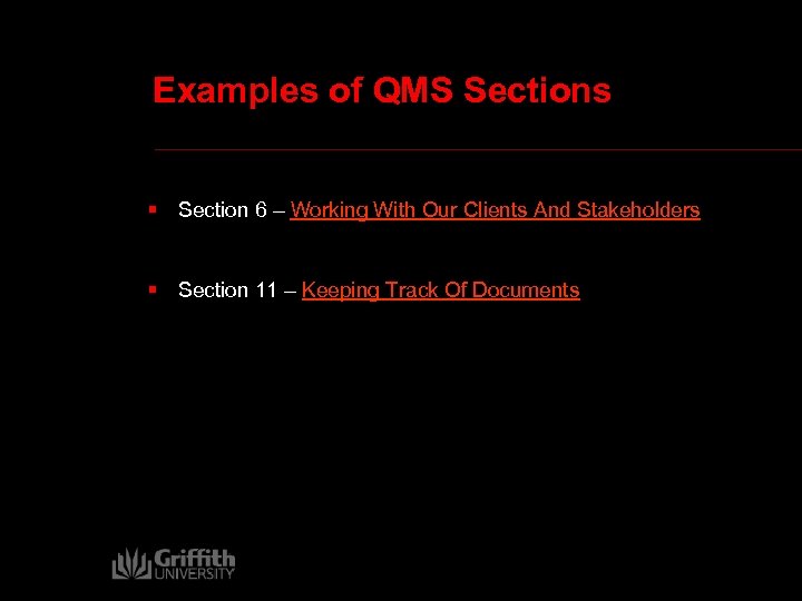 Examples of QMS Sections § Section 6 – Working With Our Clients And Stakeholders