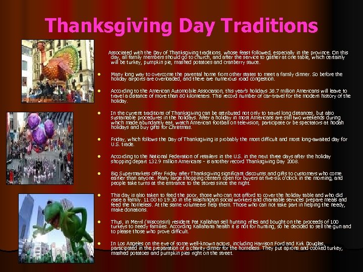 Thanksgiving Day Traditions Associated with the Day of Thanksgiving traditions, whose feast followed, especially