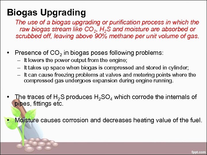 Biogas Upgrading The use of a biogas upgrading or purification process in which the