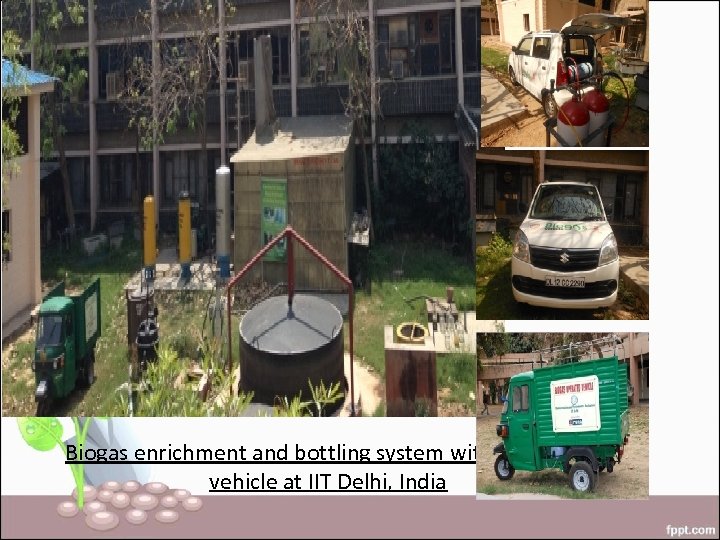 Biogas enrichment and bottling system with biogas vehicle at IIT Delhi, India 
