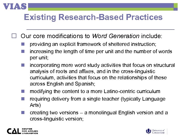 Existing Research-Based Practices o Our core modifications to Word Generation include: n providing an