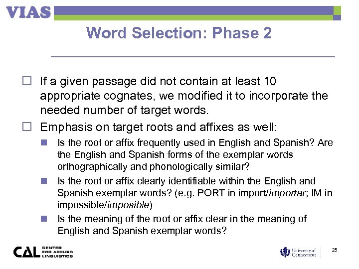 Word Selection: Phase 2 o If a given passage did not contain at least