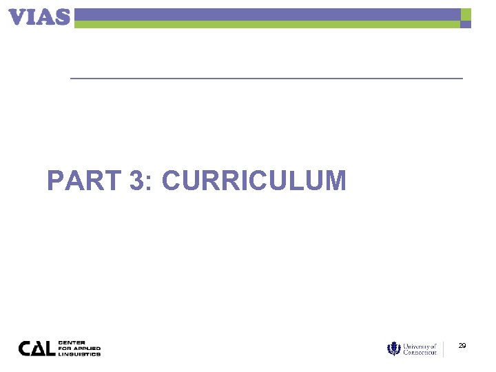 PART 3: CURRICULUM 29 