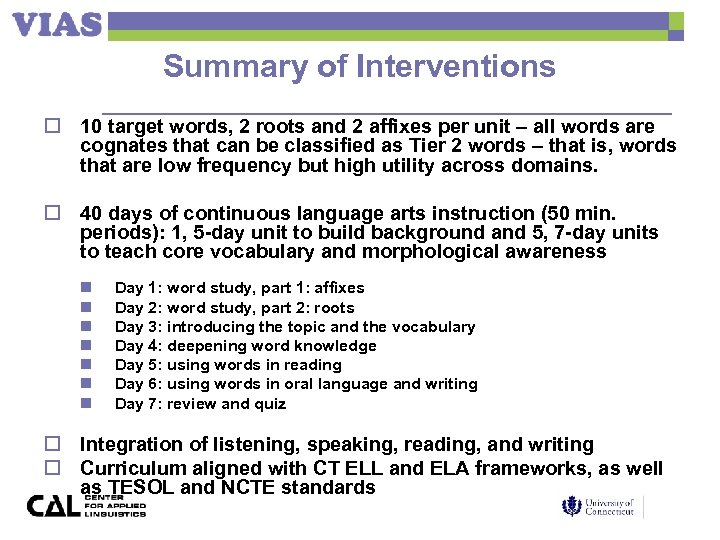 Summary of Interventions o 10 target words, 2 roots and 2 affixes per unit