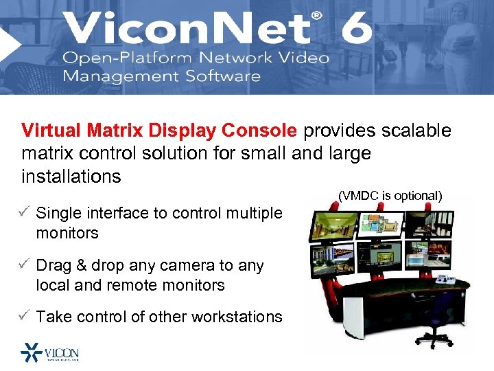 Virtual Matrix Display Console provides scalable matrix control solution for small and large installations