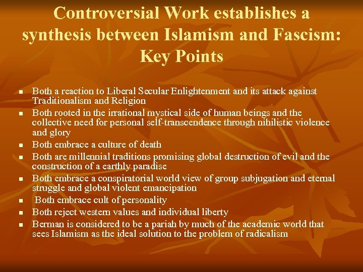 Controversial Work establishes a synthesis between Islamism and Fascism: Key Points n n n