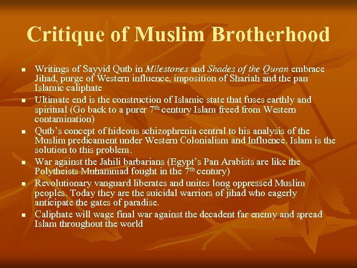 Critique of Muslim Brotherhood n n n Writings of Sayyid Qutb in Milestones and