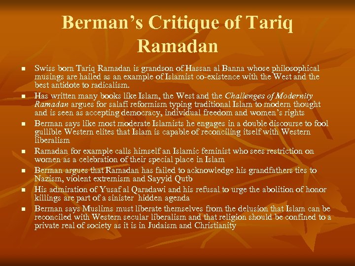 Berman’s Critique of Tariq Ramadan n n n Swiss born Tariq Ramadan is grandson