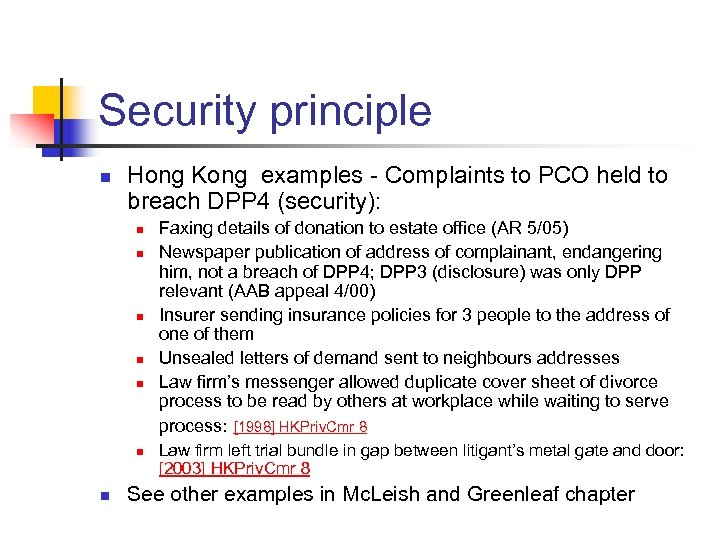 Security principle n Hong Kong examples - Complaints to PCO held to breach DPP
