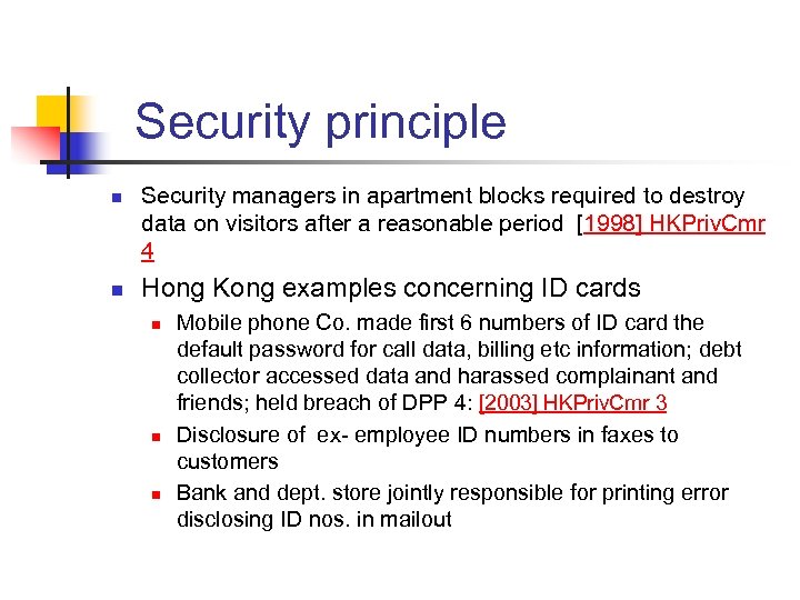 Security principle n n Security managers in apartment blocks required to destroy data on