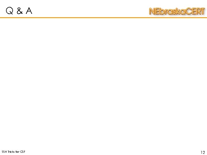 Q&A SSH Tricks for CSF 12 