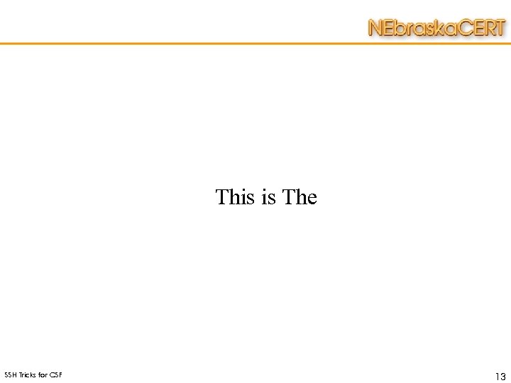 This is The SSH Tricks for CSF 13 