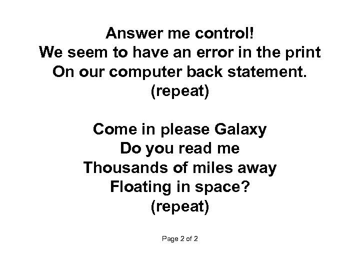 Answer me control! We seem to have an error in the print On our