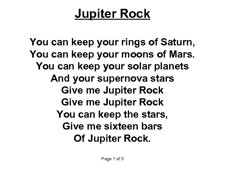 Jupiter Rock You can keep your rings of Saturn, You can keep your moons