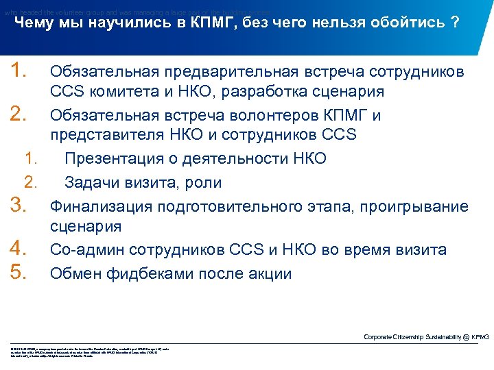 who headed the volunteer group and was managing a large part of the building