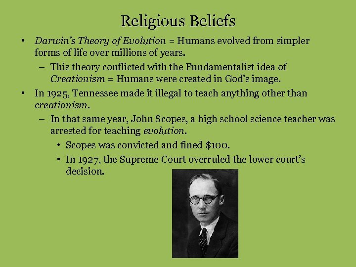 Religious Beliefs • Darwin’s Theory of Evolution = Humans evolved from simpler forms of