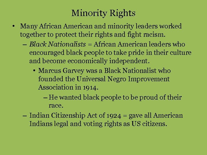 Minority Rights • Many African American and minority leaders worked together to protect their